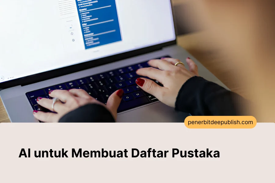 AI bikin daftar pustaka otomatis – Solusi Pintar untuk Penulisan Akademik