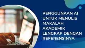 AI untuk makalah otomatis: Solusi Cerdas Mengubah Cara Menulis Akademik