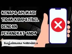 Aplikasi tidak kompatibel padahal spek tinggi: Mengapa dan Solusinya