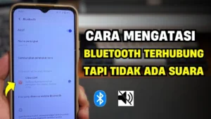 bluetooth nyambung tapi tidak ada suara – Solusi Praktis & Analisis Teknis