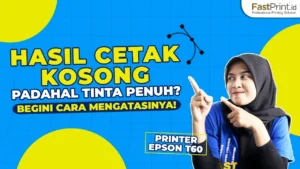 Hasil Print Kosong Padahal Tinta Penuh – Solusi Praktis untuk Printer Anda