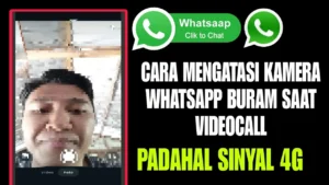 Kamera Buram Hanya di Aplikasi WhatsApp: Penyebab & Solusi Praktis
