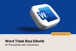 Word tidak bisa mengetik – Analisis Penyebab & Solusi Praktis