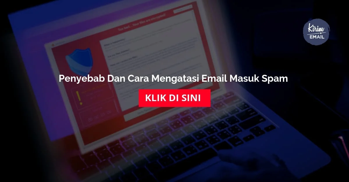 Cara Memperbaiki Email Masuk ke Spam: Panduan Praktis untuk Pengirim