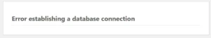 cara memperbaiki error establishing database connection – Panduan Praktis