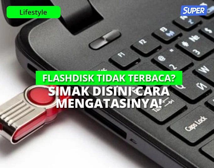 Cara memperbaiki flashdisk tidak terbaca: Panduan Praktis & Lengkap
