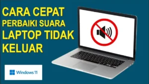 cara memperbaiki suara laptop tidak keluar – Panduan Praktis