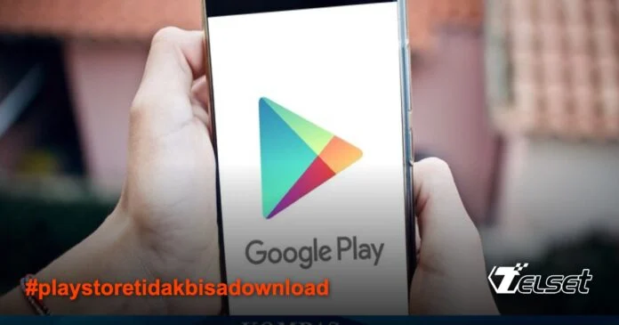 Cara Mengatasi Play Store Tidak Bisa Download – Solusi Praktis