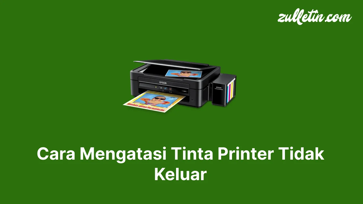 Cara Mengatasi Tinta Printer Tidak Keluar dengan Langkah Praktis