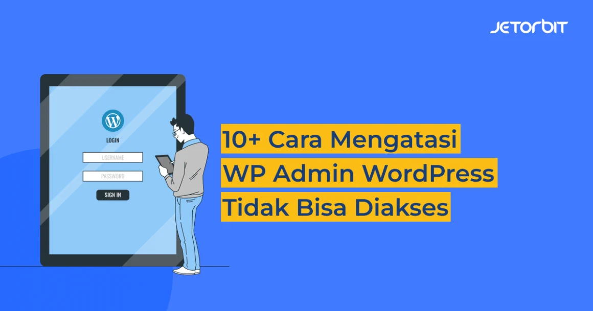 Cara Mengatasi WordPress Tidak Bisa Login Admin: Panduan Lengkap