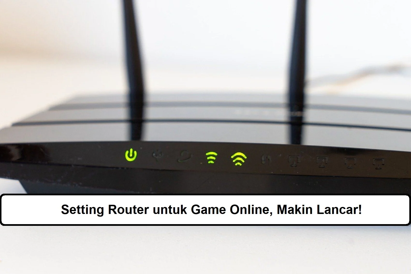 Cara Setting Router untuk Gaming: Optimalkan Koneksi Anda Sekarang