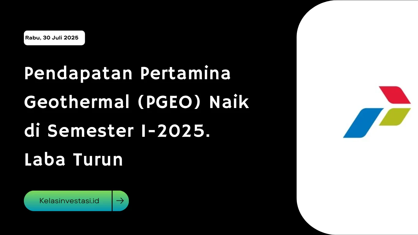 Pertamina Geothermal Catat Laba Bersih Rp2,34 Triliun di 2025, Pendapatan Tembus Rekor Rp7,35 Triliun