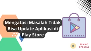 play store tidak bisa update aplikasi: Penyebab & Solusi Praktis