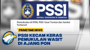 PSSI Kecam Keras Aksi Suporter Malut United: Wasit Dihajar, Wartawan Diintimidasi, Sanksi Berat Mengintai