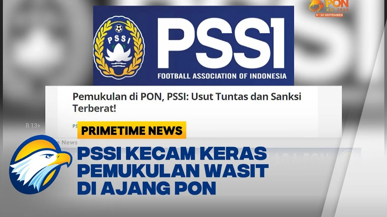PSSI Kecam Keras Aksi Suporter Malut United: Wasit Dihajar, Wartawan Diintimidasi, Sanksi Berat Mengintai