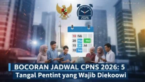 Bocoran Eksklusif CPNS 2026: Jadwal, Kuota, dan Tips Lulus Mengguncang!