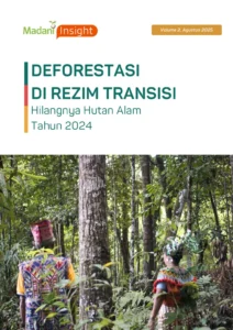 Deforestasi Indonesia 2025 Meningkat Tajam, Tantangan Tata Kelola Hutan Kembali Sorotan Nasional