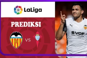Valencia vs Celta Vigo: Duel Panas LaLiga, Strategi Baru dan Harapan Eder Sarabia Menggugah