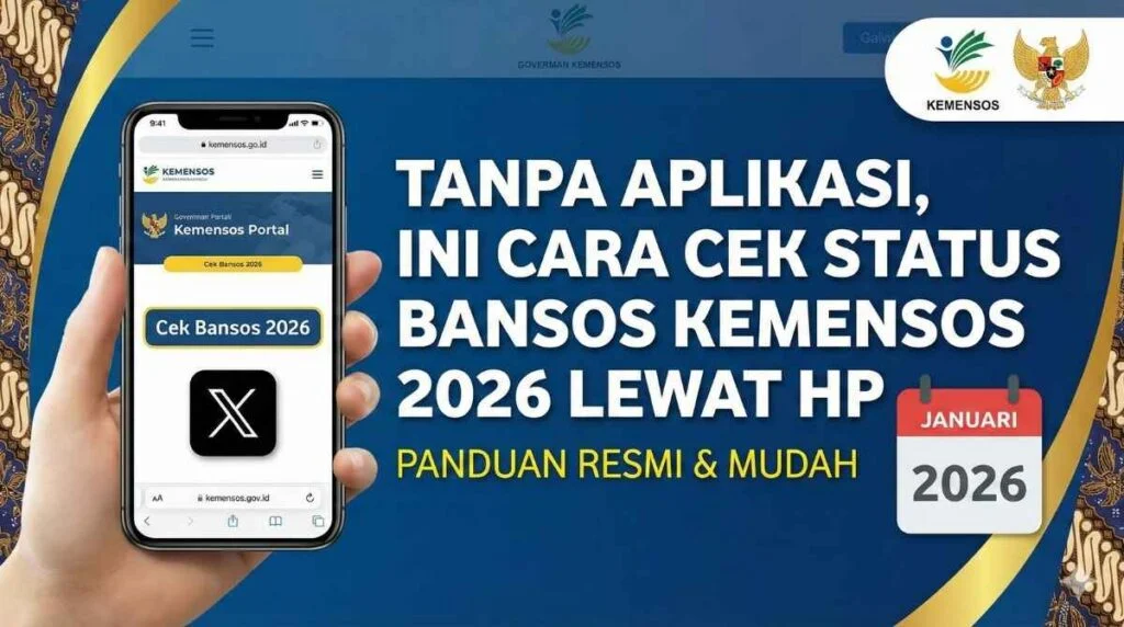 Cara Terbaru Cek Bansos Kemensos 2026 Lewat HP dan Syarat Penerimanya