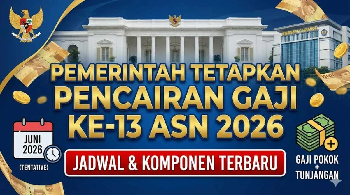 Gaji Ke-13 ASN 2026 Cair Juni, Berapa Besaran yang Diterima?