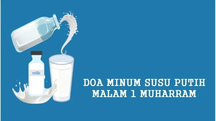 Mengenal Makna Doa Minum Susu Putih di Malam 1 Muharram